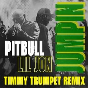 JUMPIN (Timmy Trumpet Remix) - Pitbull (Ft. Lil Jon)