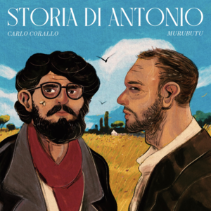 Storia di Antonio - Carlo Corallo (Ft. Murubutu)