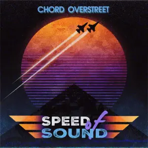 Speed of Sound - Chord Overstreet