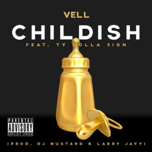 Childish - Vell (Ft. Ty Dolla $ign)