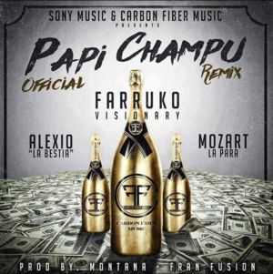 Papi Champu (Remix) - Farruko (Ft. Alexio & Mozart La Para)