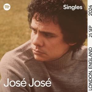 Ya No Pienso En Ti - Spotify Singles - José José