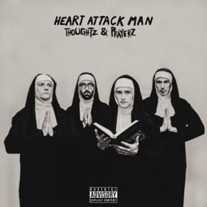 Thoughtz & Prayerz - Heart Attack Man