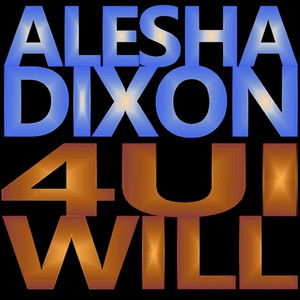 4 U I Will - Alesha Dixon