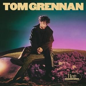 Here (Madism Remix) - Tom Grennan