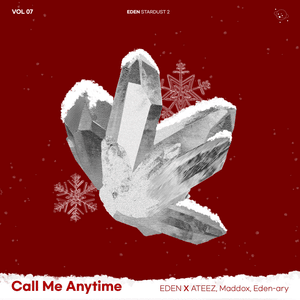 Call Me Anytime - EDEN, ATEEZ, maddox & Eden-ary