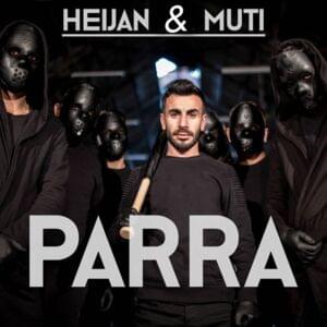 Parra - Heijan (Ft. Muti)