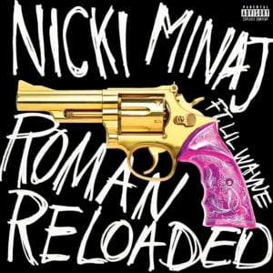 Roman Reloaded - Nicki Minaj (Ft. Lil Wayne)