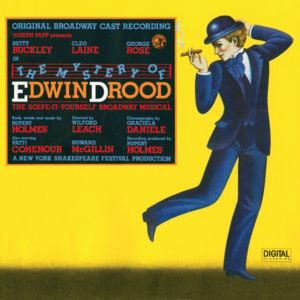 Off to the Races - Original Broadway Cast of The Mystery of Edwin Drood (Ft. George Rose (USA), Jerome Dempsey & Stephen Glavin)