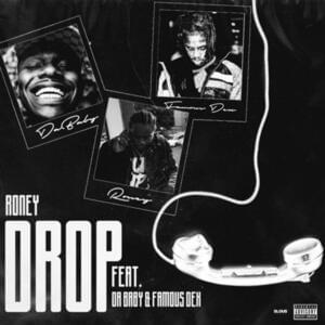 Drop - Roney (Ft. DaBaby & Famous Dex)