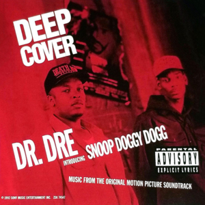 Deep Cover - Dr. Dre (Ft. Snoop Dogg)