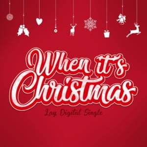 When It’s Christmas - LAY (张艺兴)