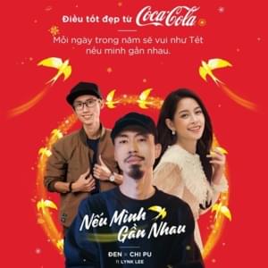 Nếu Mình Gần Nhau - Đen (Ft. Chi Pu & Lynk Lee)