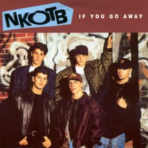 If You Go Away - New Kids On the Block