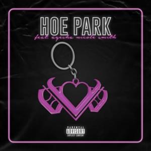 Hoe Park - Plastic (Ft. Ayesha Erotica)