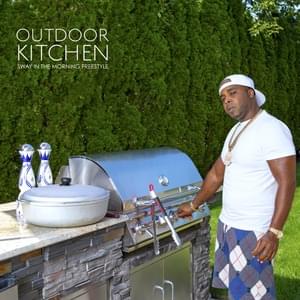 Outdoor Kitchen (Sway in the Morning Freestyle) - 38 Spesh