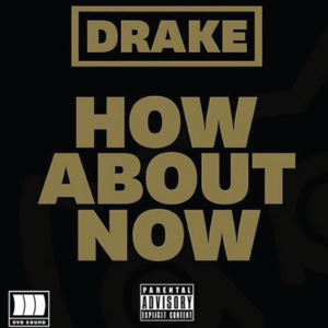 How Bout Now - Drake