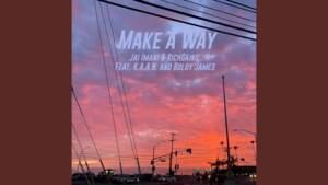 Make a Way - Jai Imani & RichGains (Ft. Boldy James & K.A.A.N.)