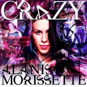 Crazy (James Michael Mix) - Alanis Morissette