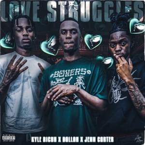 Love Struggles - Dallah, Kyle Richh & Jenn Carter