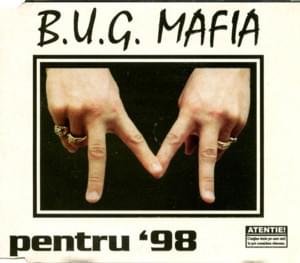 Pentru ’98 - B.U.G. Mafia (Ft. Andreea Antonescu & Iuliana ”July” Petrache)