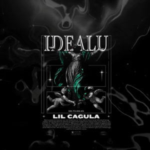 Idealu’ - LilCagulă (Ft. LilCagulă)