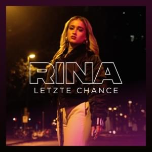 Letzte Chance - Rina (DEU)