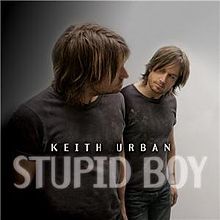 Stupid Boy - Keith Urban