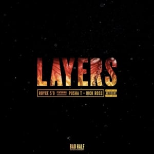 Layers - Royce Da 5'9" (Ft. Pusha T & Rick Ross)