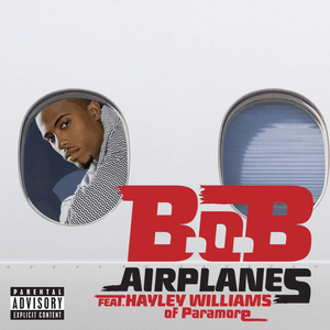 Airplanes - B.o.B (Ft. Hayley Williams)