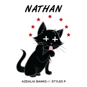 Nathan - Azealia Banks (Ft. Styles P)