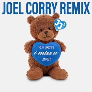 ​i miss u (Joel Corry Remix) - Jax Jones & Au/Ra