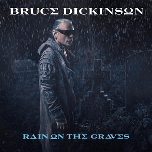 Rain on the Graves - Bruce Dickinson