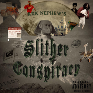 Slither Conspiracy - RXKNephew