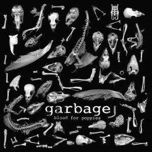 Blood for Poppies - Garbage