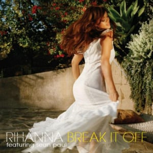 Break It Off - Rihanna (Ft. Sean Paul)