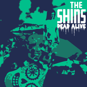 Dead Alive - The Shins