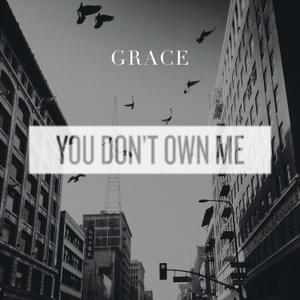 You Don’t Own Me (Radio Mix) - SAYGRACE