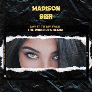 Say It To My Face (The Wideboys Remix Dub) - Madison Beer