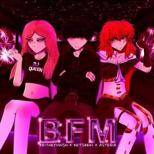 BFM (Slowed Down) - ​​kets4eki & asteria (Ft. Britney Manson)