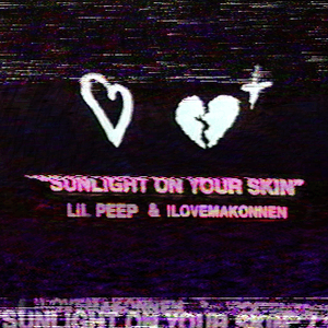 Sunlight On Your Skin - Lil Peep & iLoveMakonnen