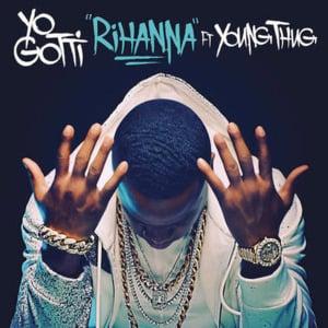 Rihanna - Yo Gotti (Ft. Young Thug)