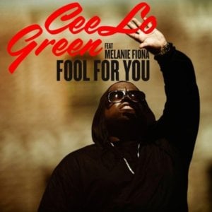 Fool For You (Single Version) - CeeLo Green (Ft. Melanie Fiona)