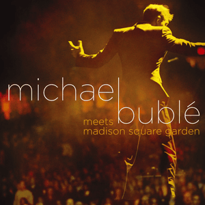 Lost (Live from Madison Square Garden) - Michael Bublé