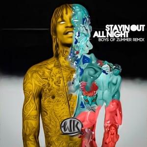 Stayin Out All Night (Boys of Zummer Remix) - Wiz Khalifa (Ft. Fall Out Boy)