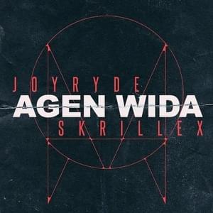 AGEN WIDA (Original Version) - JOYRYDE & Skrillex