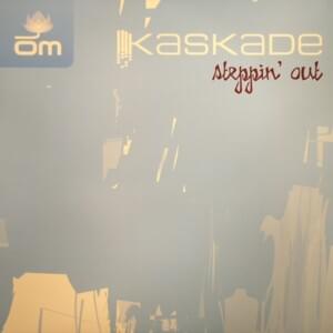 Steppin’ Out (Extended Mix) - Kaskade