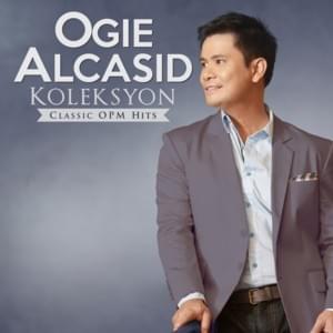 Ikaw Lang Ang Mamahalin (Version 2) - Ogie Alcasid