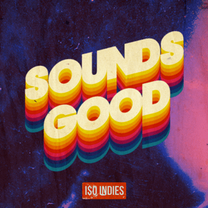 Sounds Good - ISO Indies