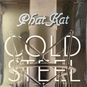 Cold Steel - Phat Kat (Ft. ​eLZhi)